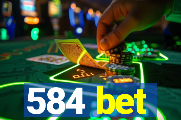 584 bet